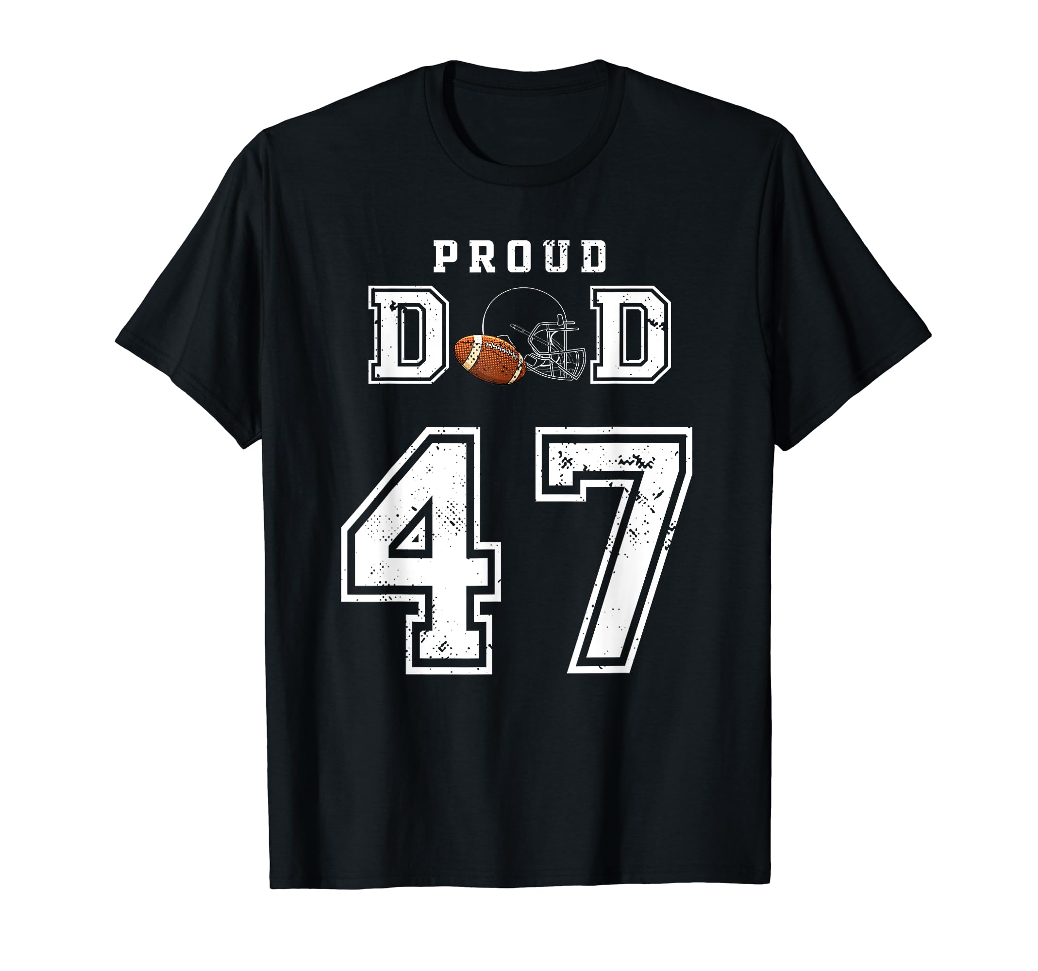Custom Proud Football Dad Number 47 T-Shirt - Aesthetic Graphic for Adults - T-Shirt, Sweatshirt, Hoodie