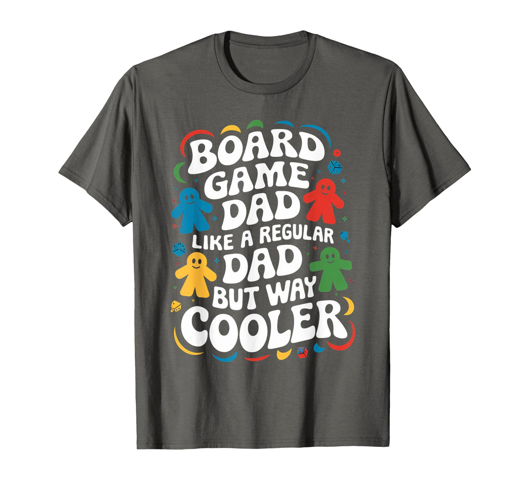 Board Game Dad Meeple Tabletop Gaming T-Shirt - Fun Novelty Design Unisex - T-Shirt, Sweatshirt, Hoodie