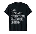 Dad Husband Operations Manager Legend T-Shirt - Streetwear Style Men Women - T-Shirt, Sweatshirt, Hoodie