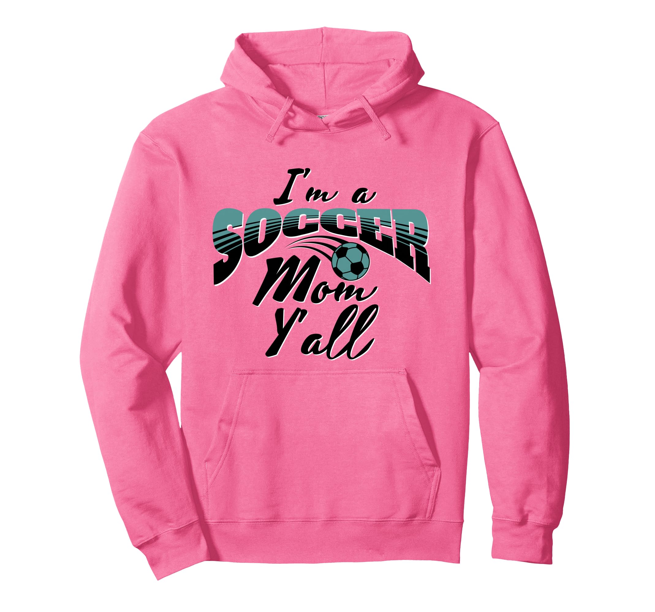 Mom Soccer Lover Soccer Mom Gift Teal Hoodie - Fun Novelty Design Unisex - T-Shirt, Sweatshirt, Hoodie