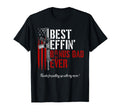 Best Effin Bonus Dad Ever Daddy Gun T-Shirt - Novelty Apparel Unisex - T-Shirt, Sweatshirt, Hoodie