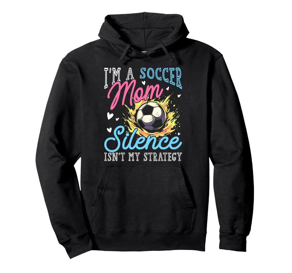 Soccer Mom Funny Cheer Parent Hoodie - Fun Novelty Design Men Women - T-Shirt, Sweatshirt, Hoodie
