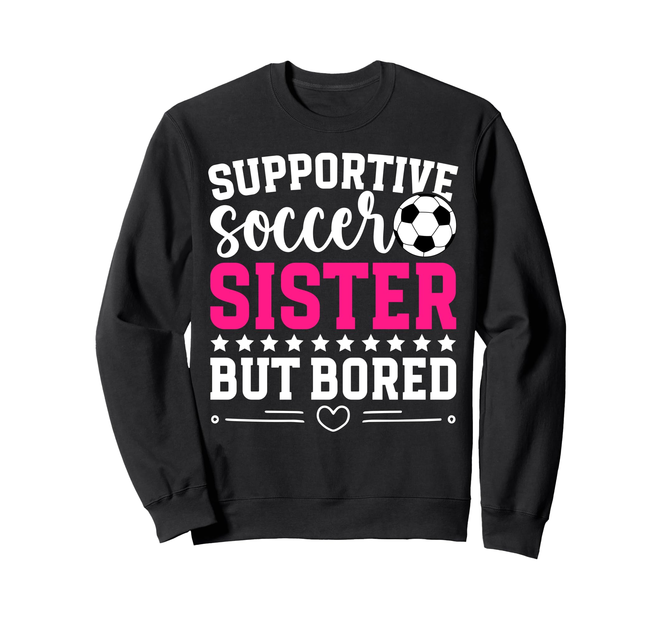 Supportive Soccer Sister Soccer Sweatshirt - Minimalist Print for Adults - T-Shirt, Sweatshirt, Hoodie