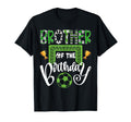 Brother Birthday Soccer Player Bday T-Shirt - Streetwear Style for Adults - T-Shirt, Sweatshirt, Hoodie