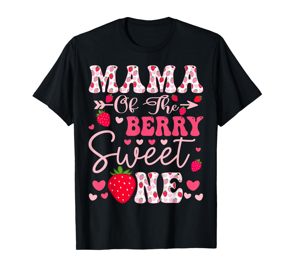 Mama Berry Sweet One Strawberry 1St T-Shirt - Streetwear Style for Adults - T-Shirt, Sweatshirt, Hoodie