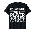 My Favorite Soccer Player Calls T-Shirt - Casual Everyday Wear for Adults - T-Shirt, Sweatshirt, Hoodie