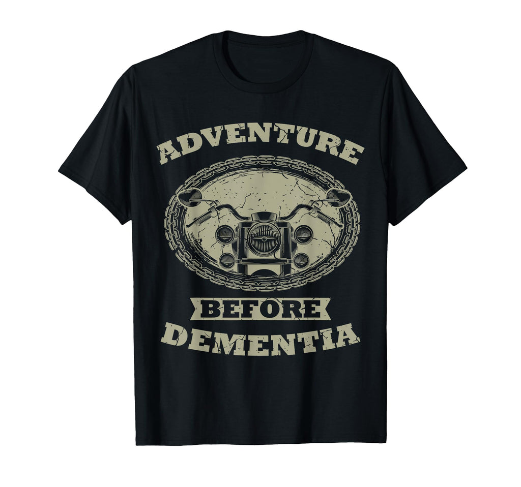 Adventure Before Dementia Biker T-Shirt - Trendy Graphic for Adults - T-Shirt, Sweatshirt, Hoodie