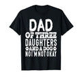 Mens Dad Three Daughters And Dog Matching T-Shirt - Graphic Print Unisex - T-Shirt, Sweatshirt, Hoodie