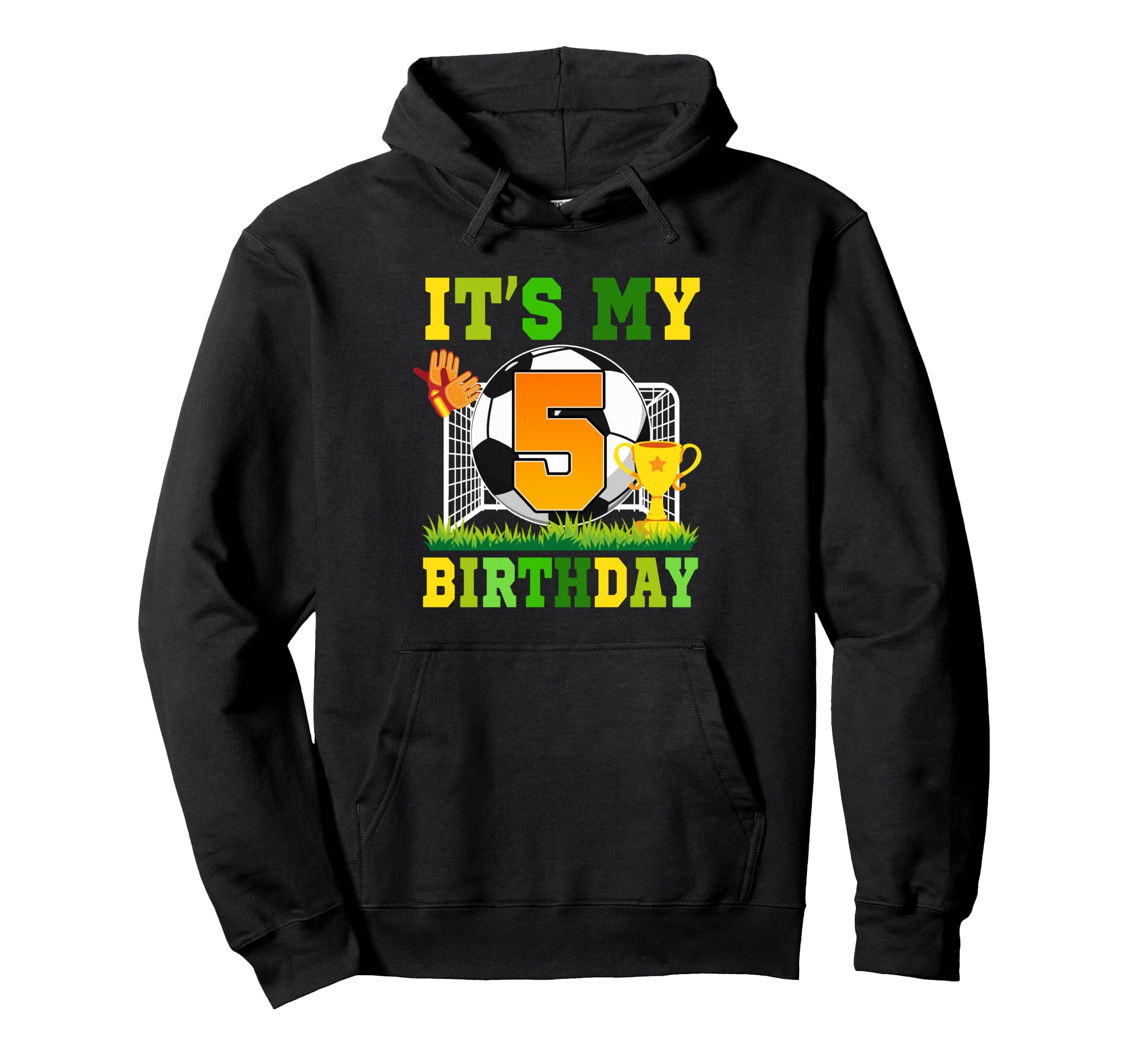 Its My 5Th Birthday Soccer Ball 5 Hoodie - Aesthetic Graphic for Adults - T-Shirt, Sweatshirt, Hoodie