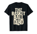 Fathers Day Basketball Dad T-Shirt - Unique Graphic for Adults - T-Shirt, Sweatshirt, Hoodie