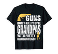 Guns Dont Kill People Grandpas T-Shirt - Fun Novelty Design Unisex - T-Shirt, Sweatshirt, Hoodie