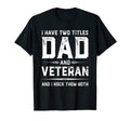 Funny Veteran Fathers Day I Have Two T-Shirt - Aesthetic Graphic Unisex - T-Shirt, Sweatshirt, Hoodie