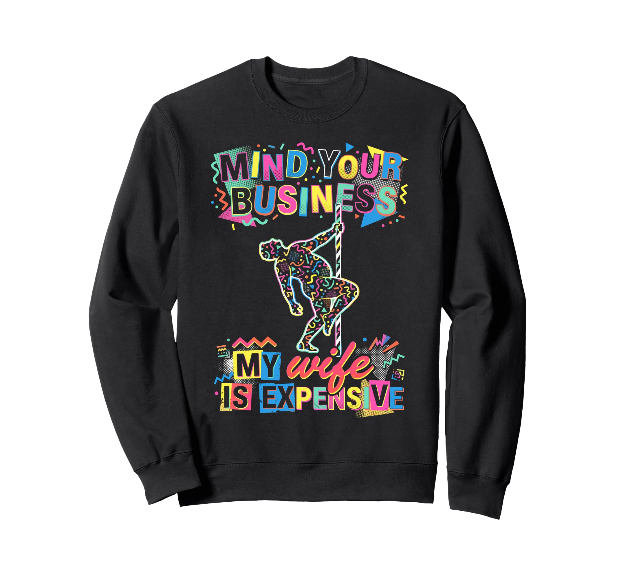 Mind Your Business My Wife Is Sweatshirt - Minimalist Print Men Women - T-Shirt, Sweatshirt, Hoodie
