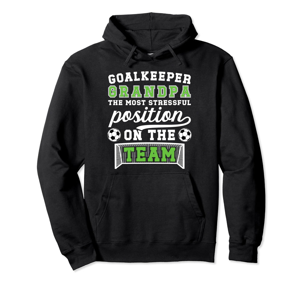 Funny Soccer Goalkeeper Grandpa Soccer Hoodie - Custom Art Print Unisex - T-Shirt, Sweatshirt, Hoodie