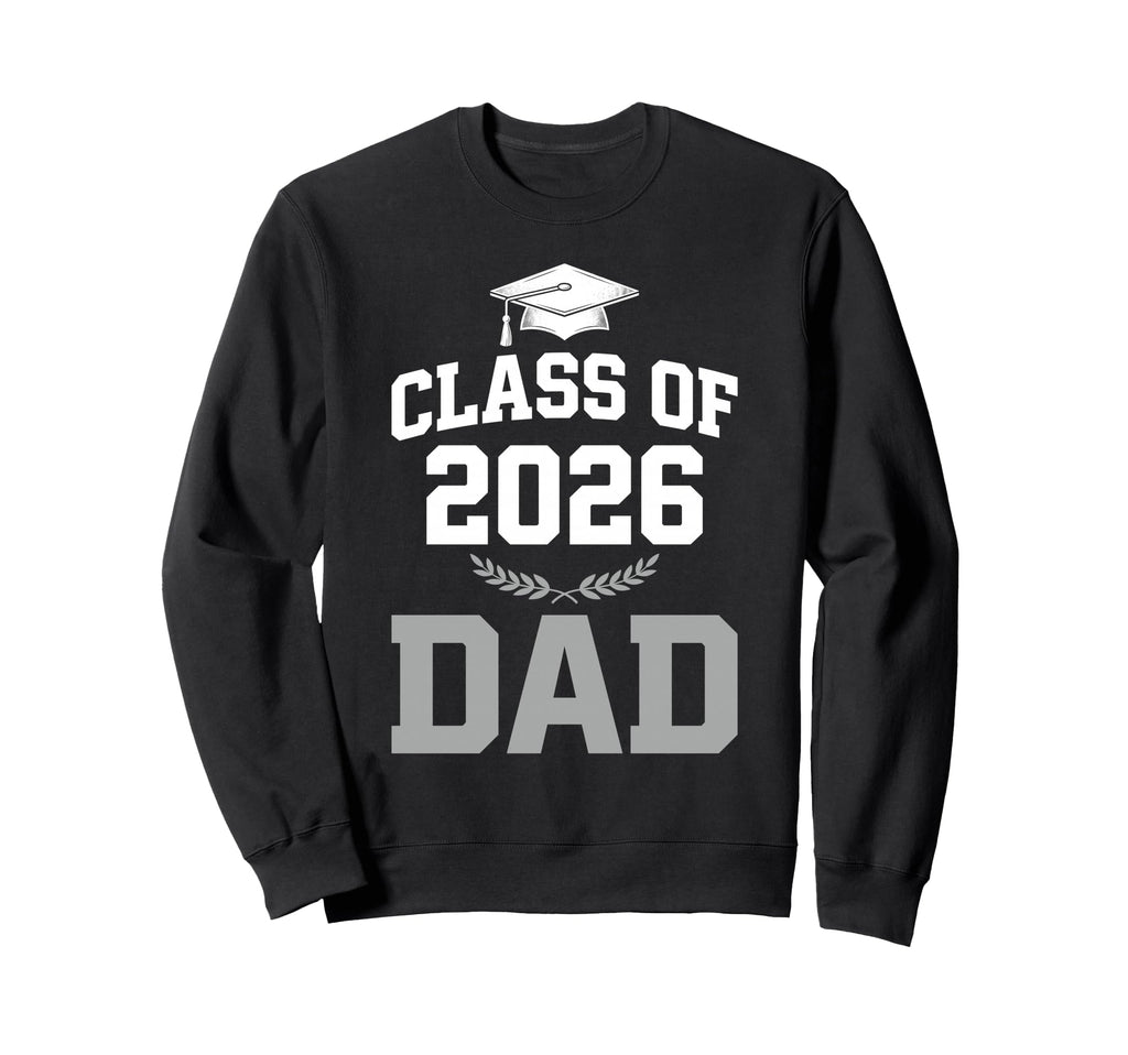 Proud Dad 2026 Graduate Grad Senior Sweatshirt - Unique Graphic for Adults - T-Shirt, Sweatshirt, Hoodie