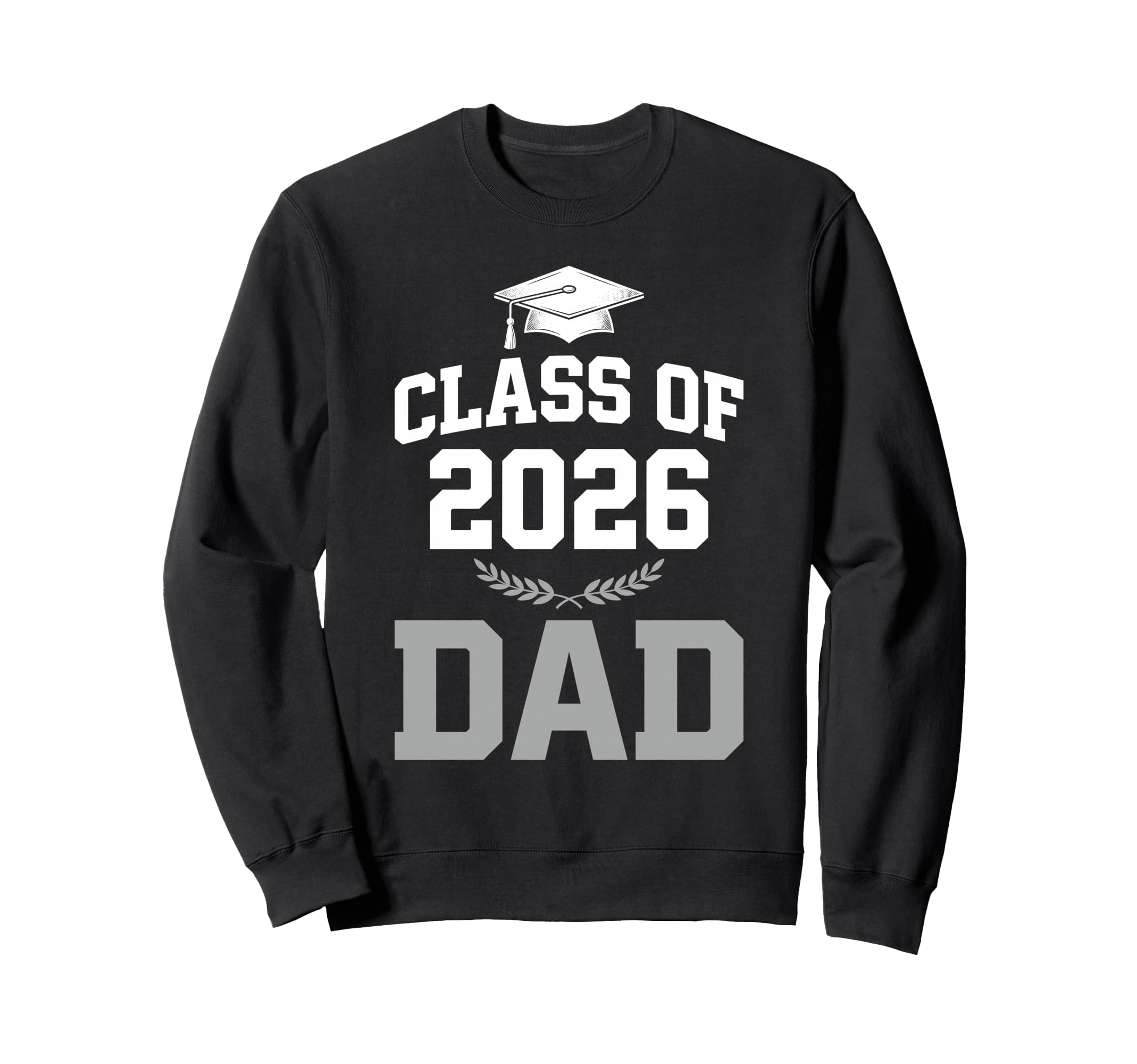 Proud Dad 2026 Graduate Grad Senior Sweatshirt - Unique Graphic for Adults - T-Shirt, Sweatshirt, Hoodie