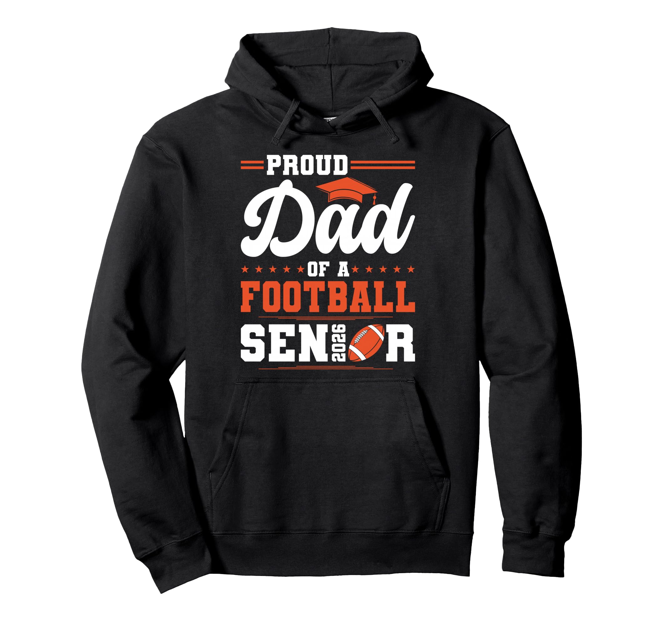 Proud Dad 2026 Senior Football Hoodie - Streetwear Style for Adults - T-Shirt, Sweatshirt, Hoodie