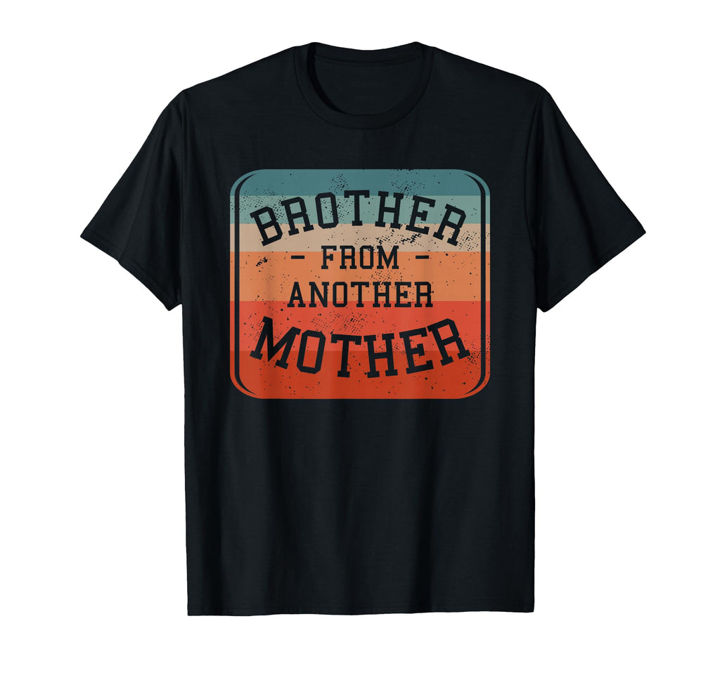 Brother From Another Mother Step T-Shirt - Minimalist Print Men Women - T-Shirt, Sweatshirt, Hoodie