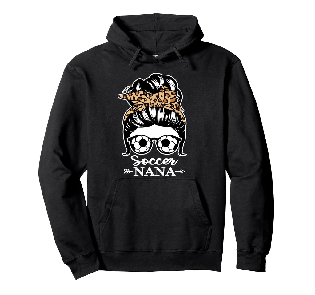 Soccer Nana Messy Bun Hair Funny Soccer Hoodie - Custom Art Print Unisex - T-Shirt, Sweatshirt, Hoodie