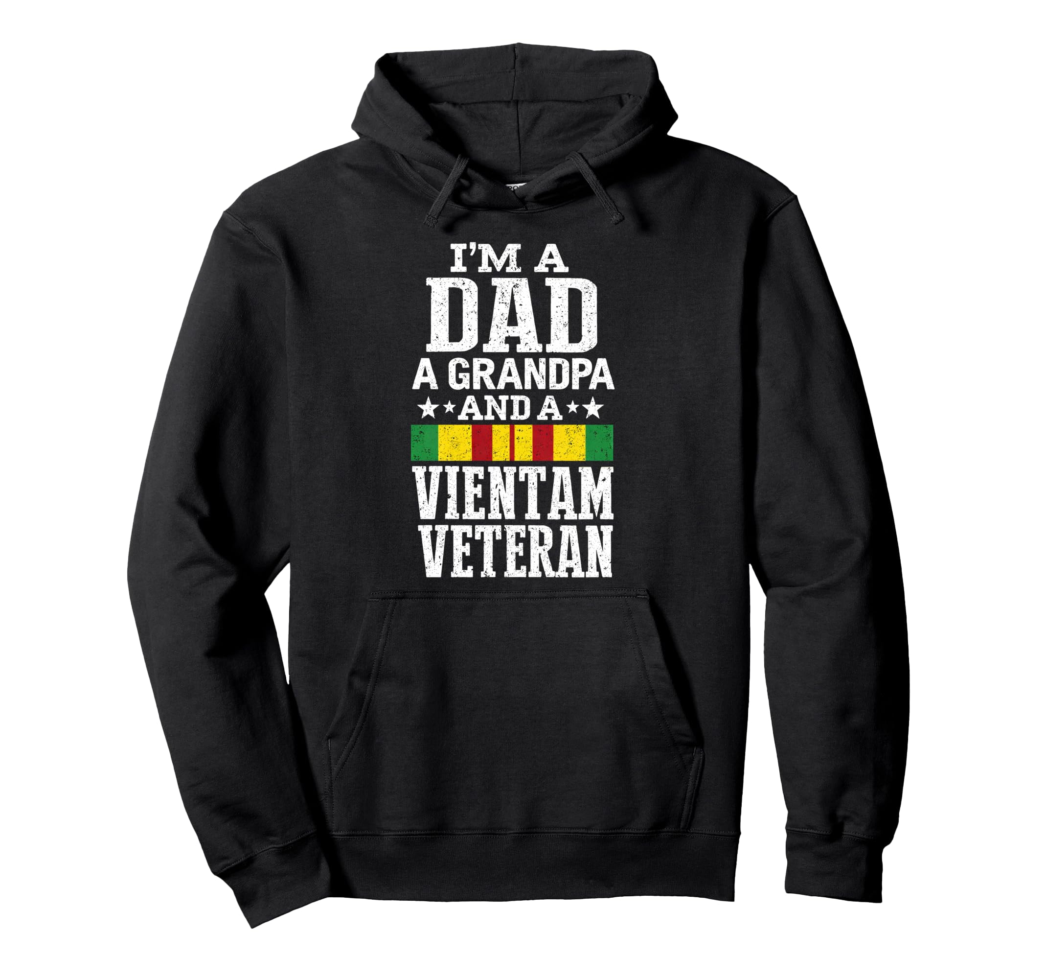 Im Dad Grandpa And Vietnam Veteran Hoodie - Novelty Apparel Unisex - T-Shirt, Sweatshirt, Hoodie