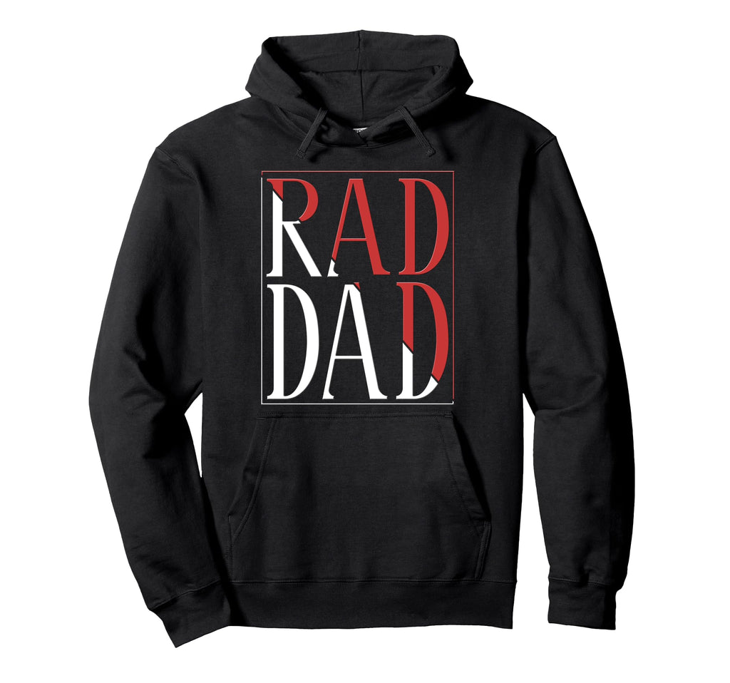 Rad Dad Rad Dad Fathers Day Hoodie - Trendy Graphic Unisex - T-Shirt, Sweatshirt, Hoodie