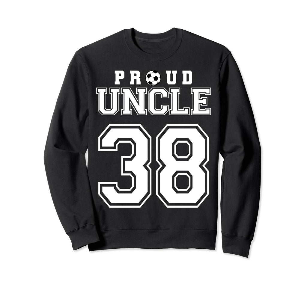 Number 38 Custom Proud Soccer Sweatshirt - Streetwear Style Men Women - T-Shirt, Sweatshirt, Hoodie