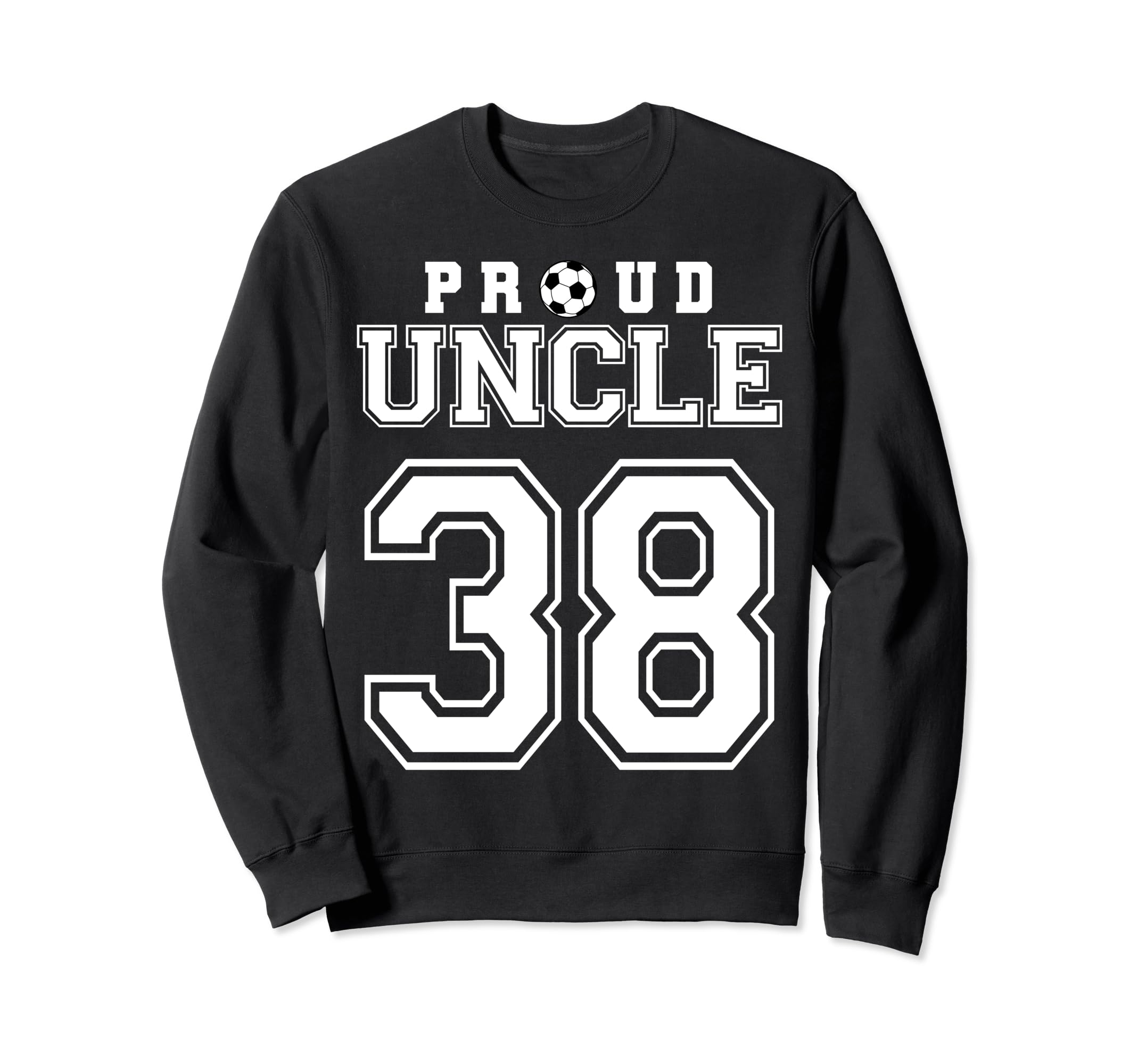 Number 38 Custom Proud Soccer Sweatshirt - Streetwear Style Men Women - T-Shirt, Sweatshirt, Hoodie