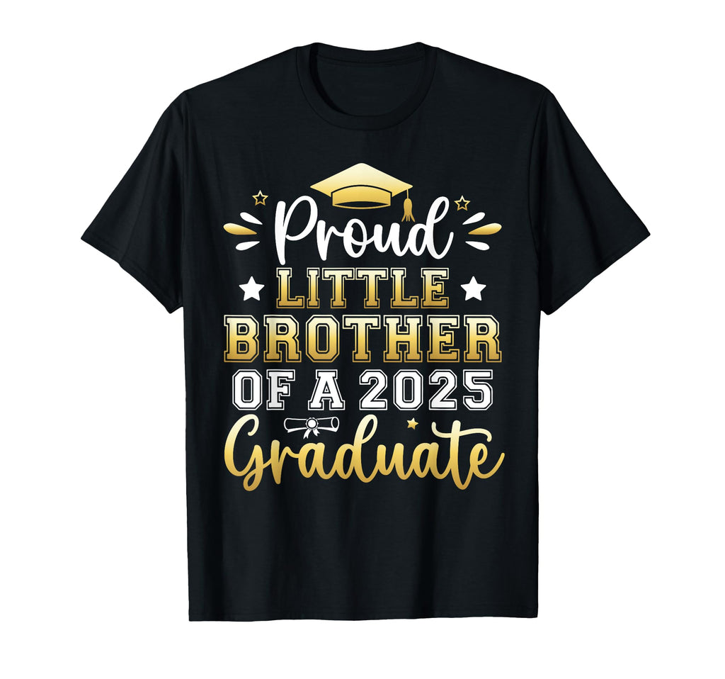 Proud Little Brother 2025 Graduate T-Shirt - Fun Novelty Design Unisex - T-Shirt, Sweatshirt, Hoodie
