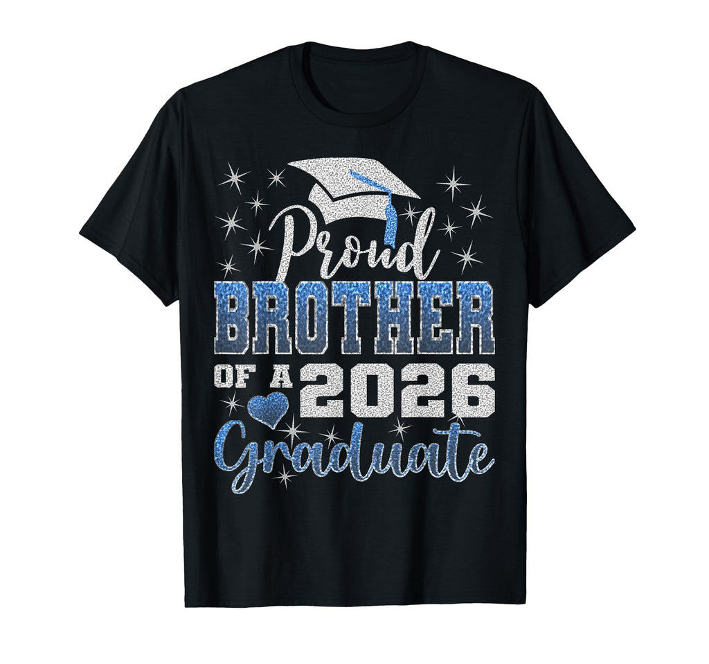 Super Proud Brother 2026 Graduate T-Shirt - Casual Everyday Wear Unisex - T-Shirt, Sweatshirt, Hoodie