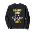 Nicholass Dad Funny Text Sweatshirt - Novelty Apparel Unisex - T-Shirt, Sweatshirt, Hoodie