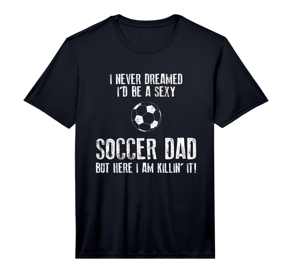 Mens Soccer Dad Funny Performance T-Shirt - Unique Graphic Men Women - T-Shirt, Sweatshirt, Hoodie