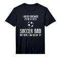 Mens Soccer Dad Funny Performance T-Shirt - Unique Graphic Men Women - T-Shirt, Sweatshirt, Hoodie