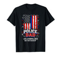 Police Dad Like Normal Dad But Backup T-Shirt - Graphic Print for Adults - T-Shirt, Sweatshirt, Hoodie