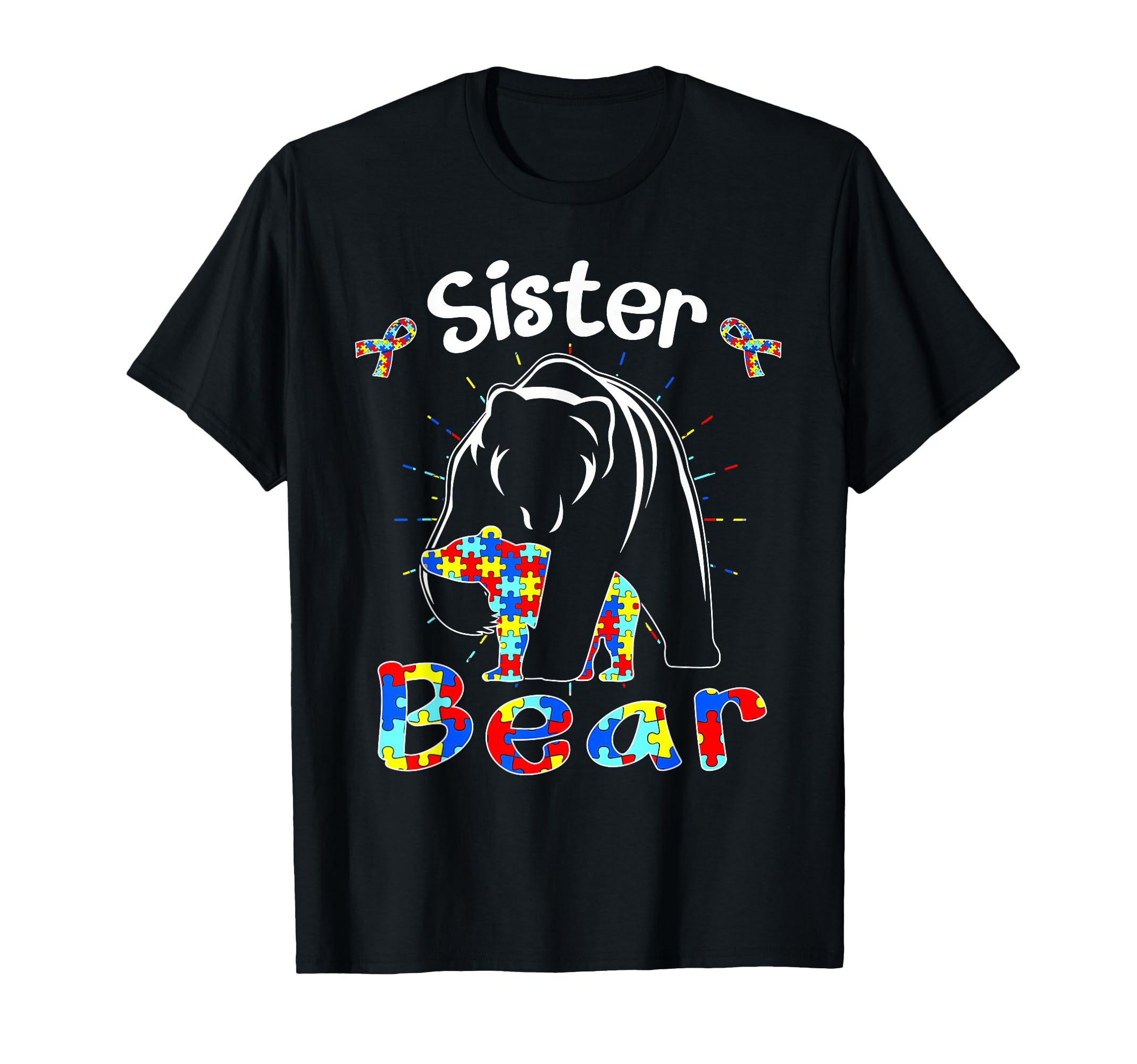 Sister Bear Autism Awareness Autistic T-Shirt - Unique Graphic Men Women - T-Shirt, Sweatshirt, Hoodie