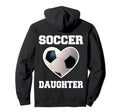 Soccer Daughter Family Matching Sport Hoodie - Streetwear Style Unisex - T-Shirt, Sweatshirt, Hoodie
