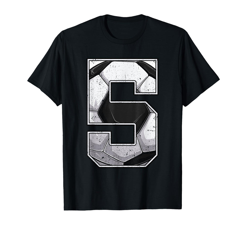 Soccer Fifth 5Th Birthday Five 5 T-Shirt - Fun Novelty Design Men Women - T-Shirt, Sweatshirt, Hoodie