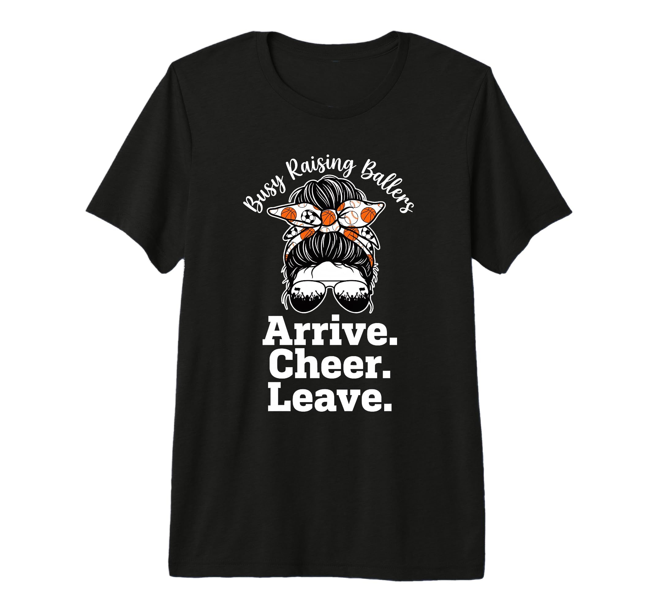 Busy Raising Ballers Arrive T-Shirt - Casual Everyday Wear for Adults - T-Shirt, Sweatshirt, Hoodie