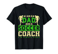 Funny Soccer Dad And Football Coach T-Shirt - Streetwear Style Men Women - T-Shirt, Sweatshirt, Hoodie