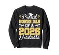 Proud Bonus Dad 2026 Graduate Senior Sweatshirt - Streetwear Style Unisex - T-Shirt, Sweatshirt, Hoodie