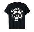 Soccer Auntie Aunt T-Shirt - Casual Everyday Wear for Adults - T-Shirt, Sweatshirt, Hoodie