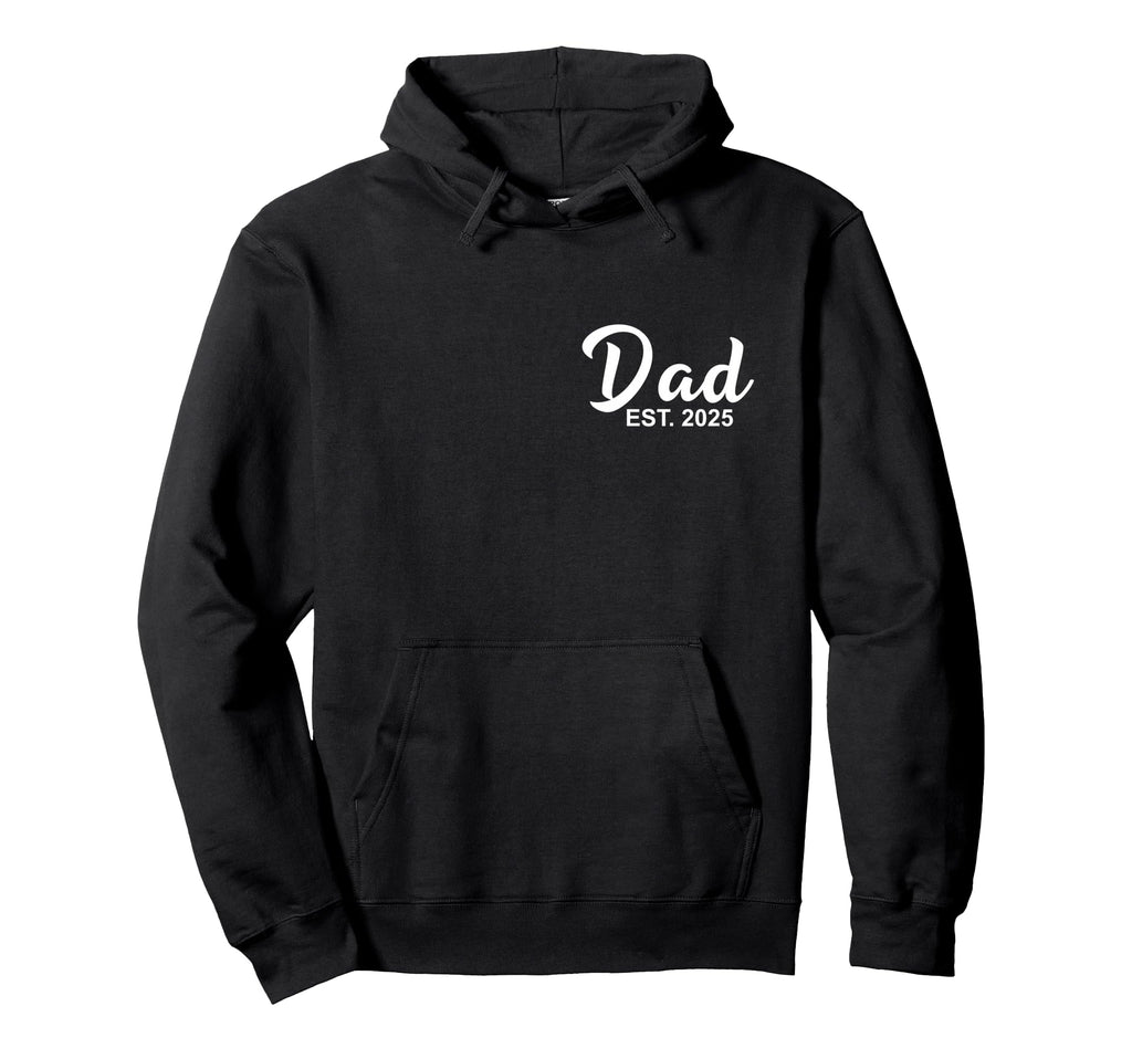 Dad Est 2025 Expect 2025 Dad To Be Hoodie - Minimalist Print for Adults - T-Shirt, Sweatshirt, Hoodie