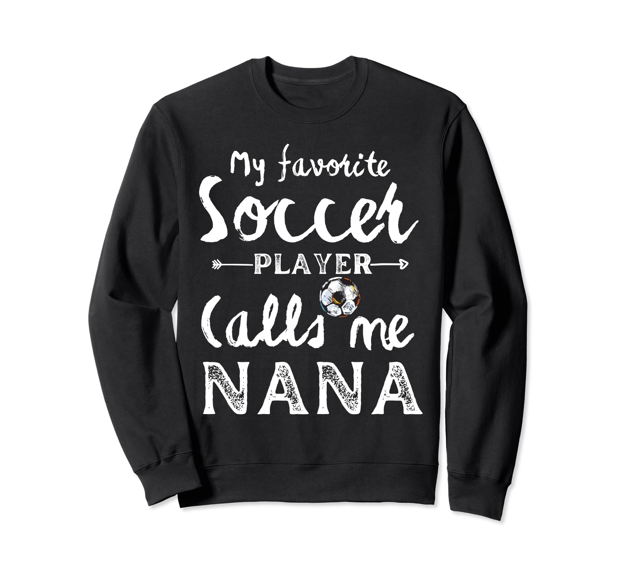 My Favorite Soccer Player Calls Sweatshirt - Custom Art Print for Adults - T-Shirt, Sweatshirt, Hoodie