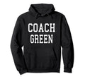 Coach Green Custom Football Soccer Hoodie - Novelty Apparel for Adults - T-Shirt, Sweatshirt, Hoodie