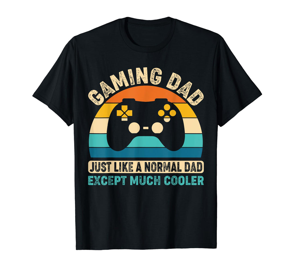Gaming Dad Just Like Normal Dad Except T-Shirt - Graphic Print for Adults - T-Shirt, Sweatshirt, Hoodie