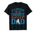 Its Im Favorite Soccer Dad T-Shirt - Streetwear Style Men Women - T-Shirt, Sweatshirt, Hoodie