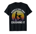 Single Dad And Crushing It Fathers T-Shirt - Custom Art Print for Adults - T-Shirt, Sweatshirt, Hoodie