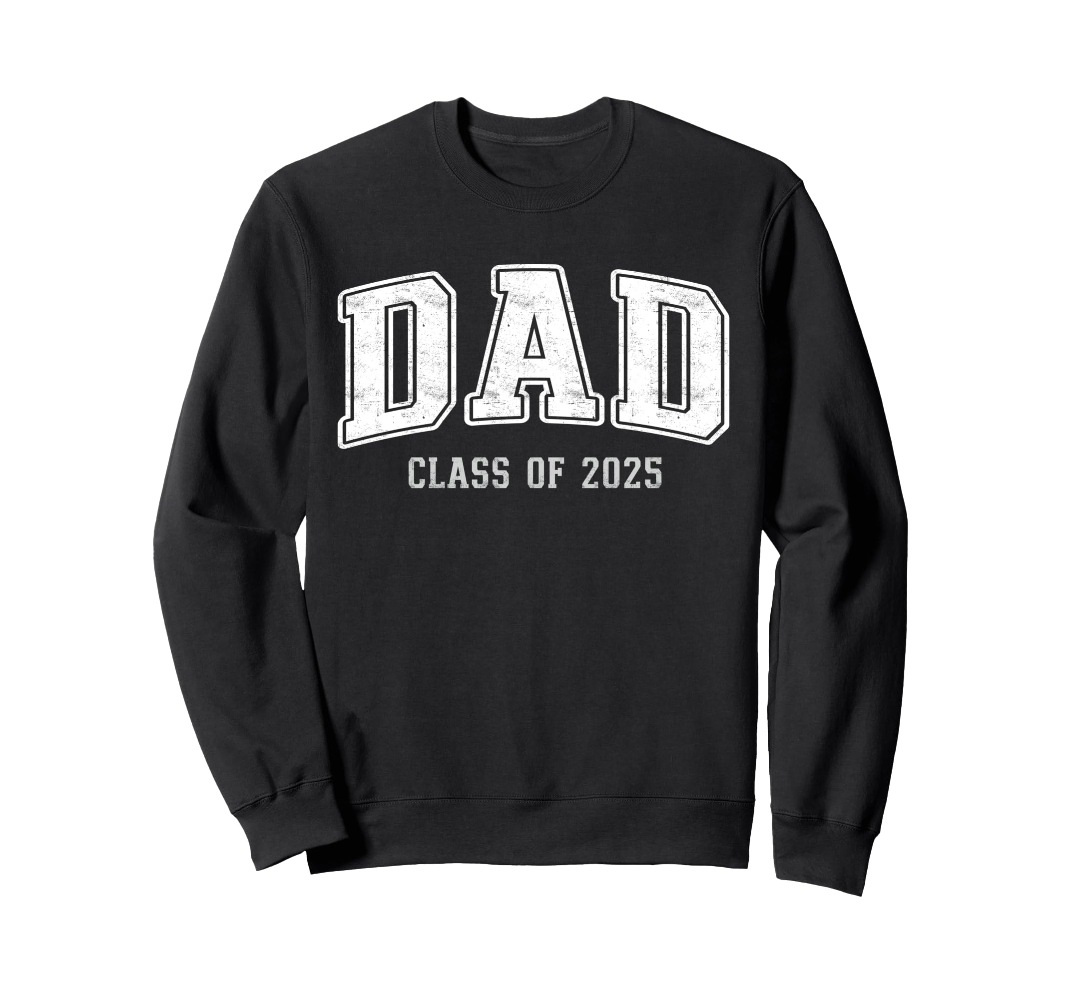 Proud Dad 2025 Graduate Father Sweatshirt - Unique Graphic Men Women - T-Shirt, Sweatshirt, Hoodie