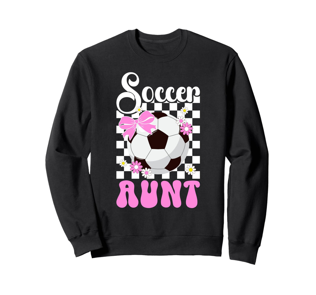 Soccer Aunt Groovy Aunt Soccer Sweatshirt - Fun Novelty Design for Adults - T-Shirt, Sweatshirt, Hoodie