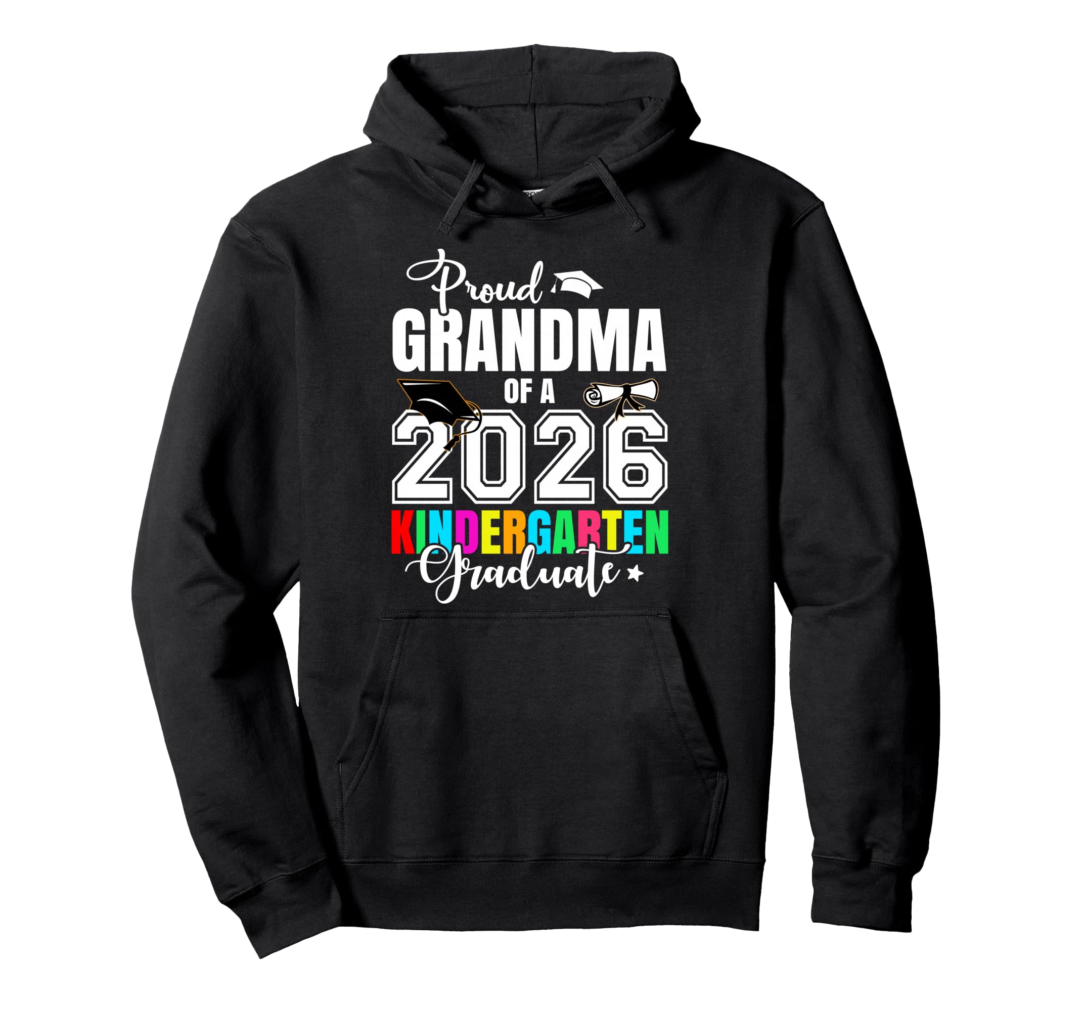 Proud Grandma 2026 Kindergarten Hoodie - Custom Art Print for Adults - T-Shirt, Sweatshirt, Hoodie
