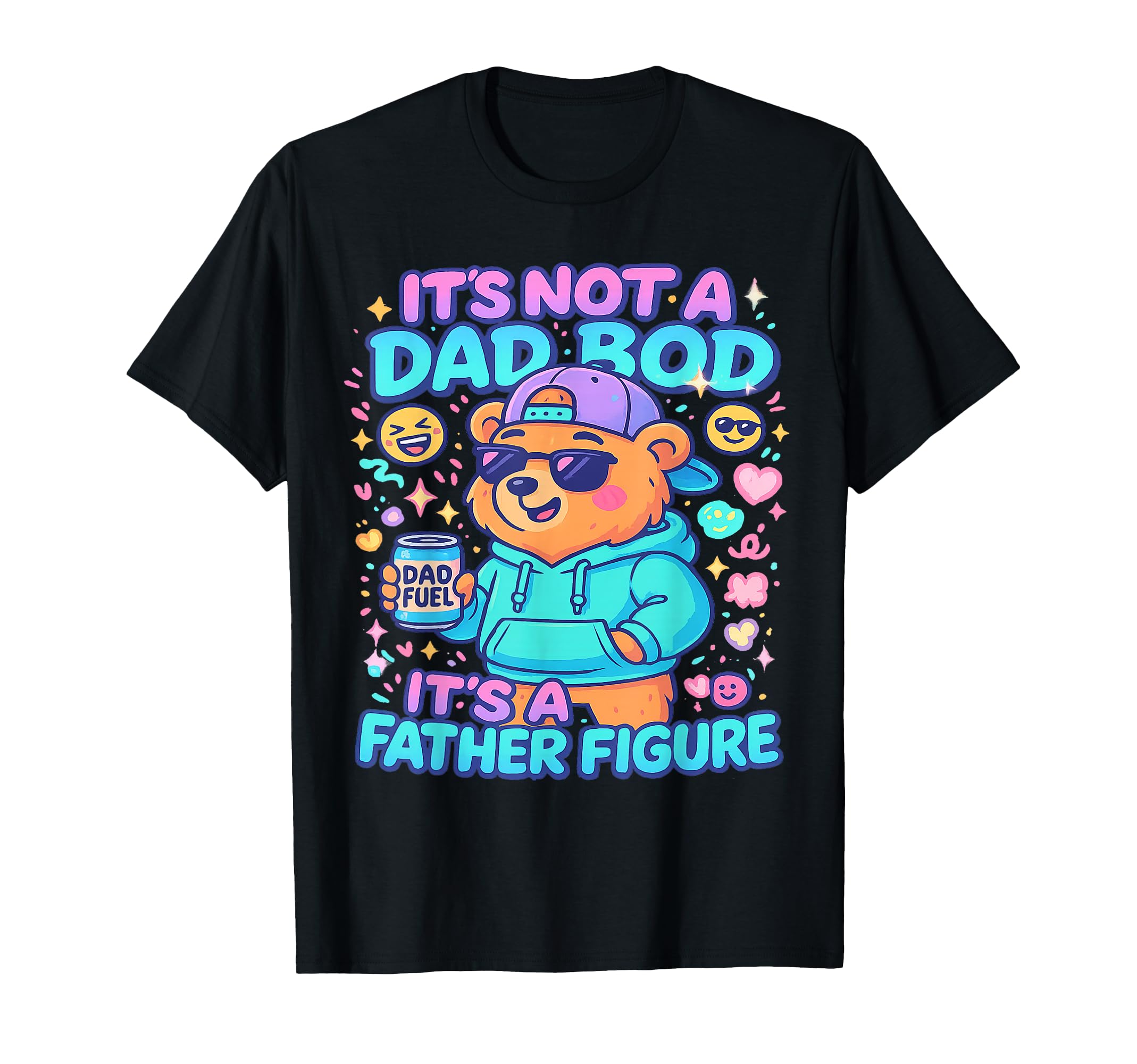Its Not Dad Bod Its Father Figure Funny T-Shirt - Minimalist Print Unisex - T-Shirt, Sweatshirt, Hoodie